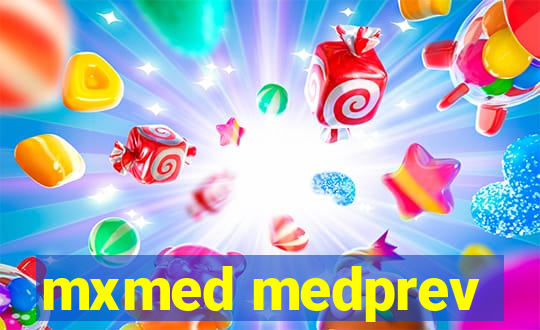 mxmed medprev